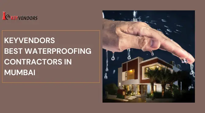 Best Waterproofing Contractors In Mumbai